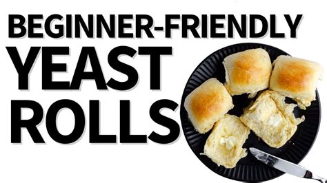 easy yeast rolls for beginners youtube