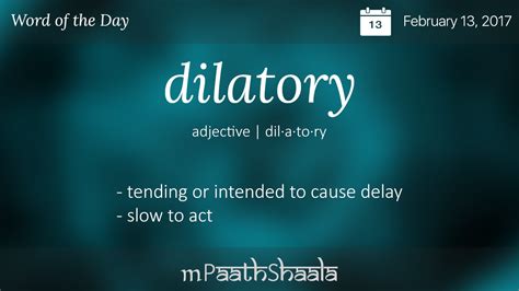 Definitions Synonyms And Antonyms Of Dilatory Word Of The Day