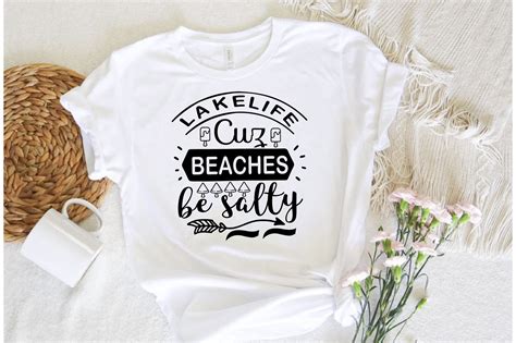Lake Life Cuz Beaches Be Salty Svg Graphic By Rad Graphic · Creative