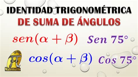Identidades trigonométricas de suma de ángulos Seno y Coseno de sin calculadora YouTube