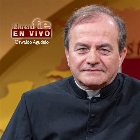 Pepe Alonso El Padre Oswaldo Agudelo Llega Al Sacerdocio