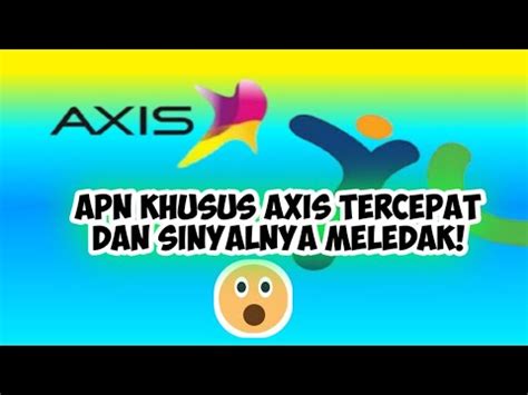 APN KHUSUS AXIS TERCEPAT DAN COCOK UNTUK GAME!!!!! - YouTube