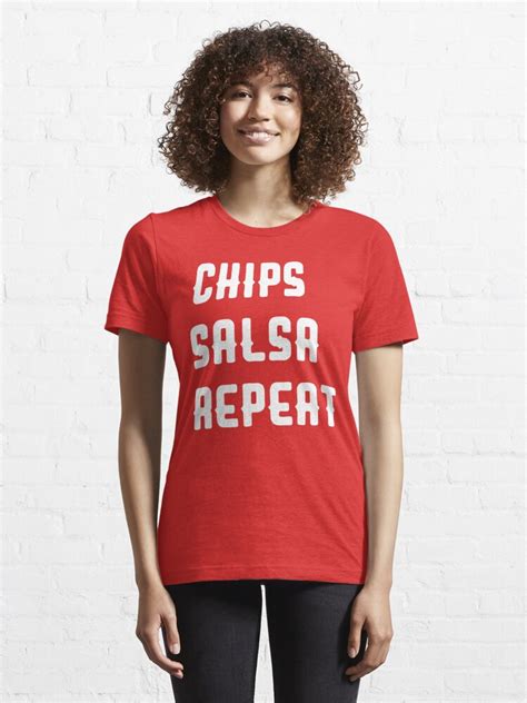 Chips Salsa Repeat T Shirt For Sale By Kjanedesigns Redbubble