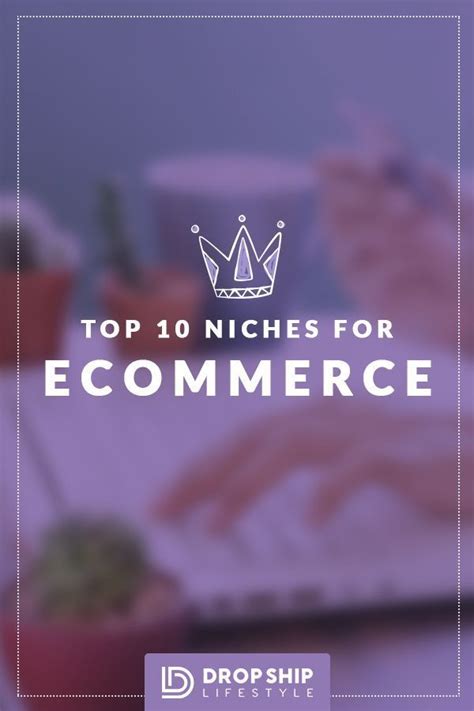 The Top 10 Niches Of 2018 Dropshipping Dropship Lifestyle 10 Things