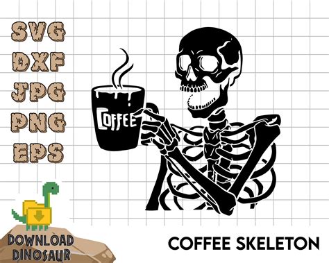 Coffee Cup Svg Skeleton Coffee Funny Coffee Svg Coffee Etsy