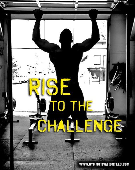 Rise To The Challenge Crossfit Motivation Fitness Motivation
