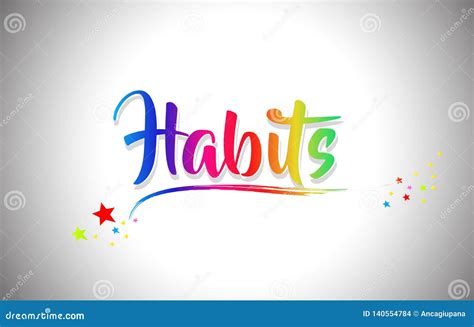 Habits Handwritten Word Text With Rainbow Colors And Vibrant Swoosh