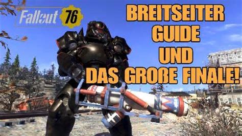 Fallout 76 Breitseiter Guide Und Das Große Finale Youtube