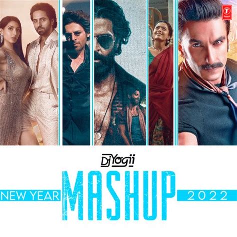 Dj Yogii New Year Mashup 2022remix By Dj Yogii Song Download From