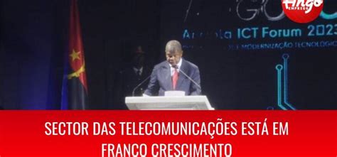 Sector Das Telecomunicações Em Angola Está Em Franco Crescimento Ango Emprego