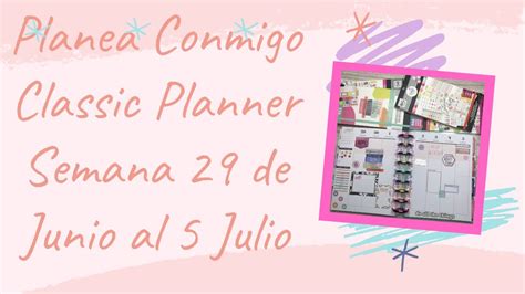 Planea Conmigo Classic Planner Semana 29 De Junio Al 5 De Julio Youtube