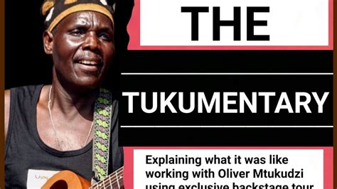 Oliver Mtukudzi S Tukumentary By Mono Mukundu Youtube