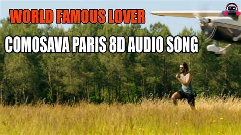 World Famous Lover Comosava Paris 8d Song 8d Songs World