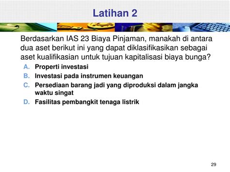 Antara bantuan berikut, yang manakah manakah bantuan kera%aan kepada usaha0an ! PPT - BIAYA PINJAMAN (PSAK 26 - IAS 23) PowerPoint ...