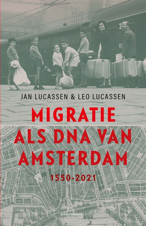 Migratie Als Dna Van Amsterdam Atlas Contact Atlas Contact
