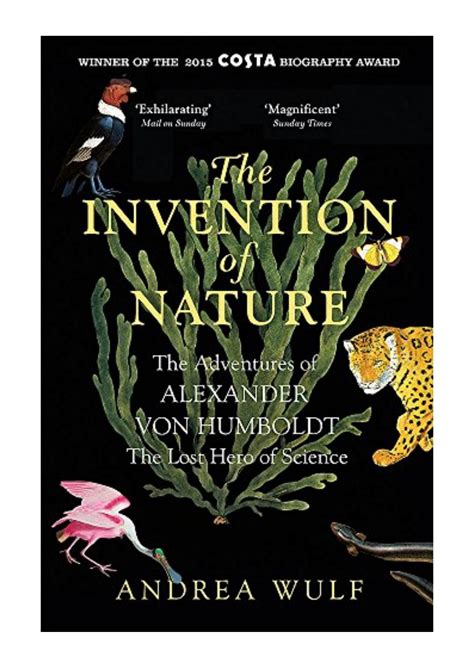 Andrea Wulf The Invention Of Nature Pdf - The Invention of Nature - Andrea Wulf - The Adventures of Alexander von