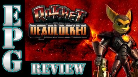 Epg Review Ratchet Deadlockedgladiator Ps2 Feat Nick On Planet