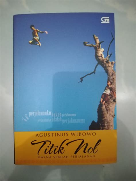 Original Novel Titik Nol Makna Sebuah Perjalan Karya Agustinus Wibowo Buku Alat Tulis Buku