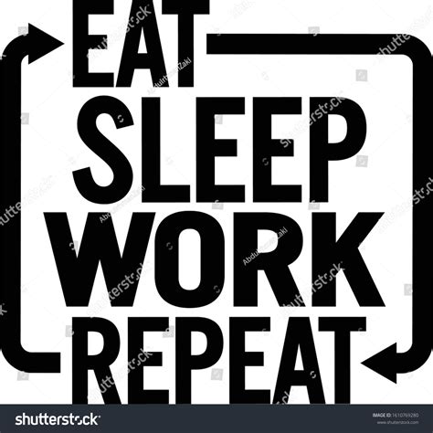 eat sleep work repeat motivational text stock vector royalty free 1610769280