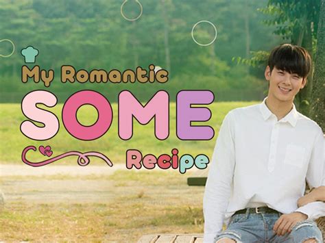 Watch My Romantic Some Recipe Prime Video