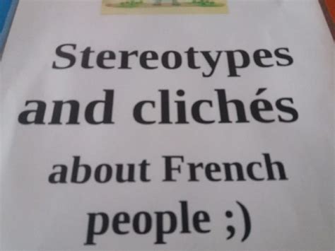 Stéréotypes And Clichés About French People