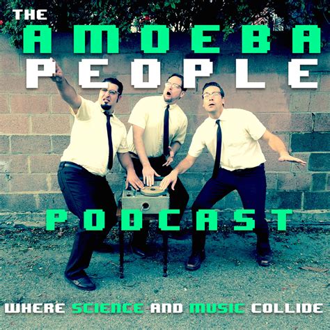 Amoeba People Podcasts