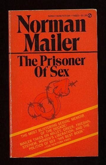The Prisoner Of Sex By Mailer Norman Very Good Plus Plus Paperback