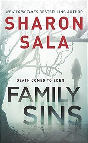 Sharon sala is a consummate storyteller. Review: Family Sins by Sharon Sala - Book Binge
