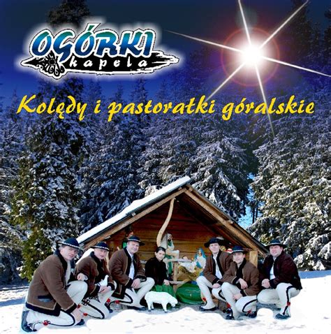 Płyta Kapela Ogórki Kolędy I Pastorałki Góralskie Cd Porównaj Ceny Allegro Pl