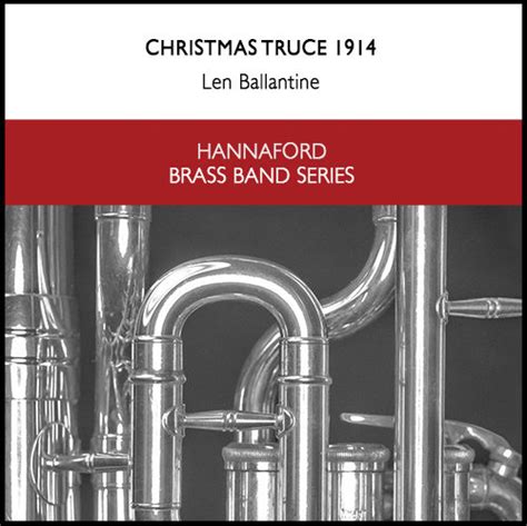 Christmas Truce 1914 Len Ballantine Hannaford Street Silver Band