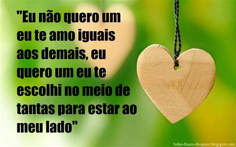 1000 Belas Frases De Amor Em Português Eu Não Quero Um Eu Te Amo