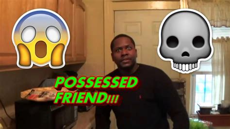 Possessed Friend Parody 😈 Youtube