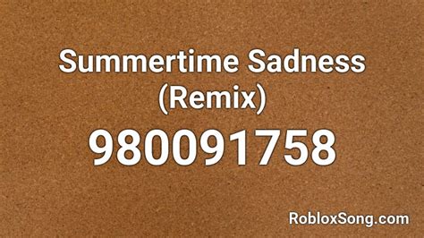 Summertime Sadness Remix Roblox Id Roblox Music Codes