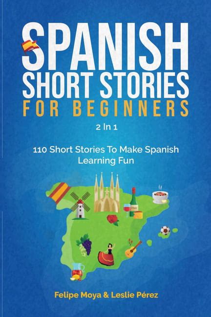 Spanish Short Stories For Beginners 2 In 1 110 Short Stories To Make