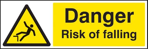 Danger Risk Of Falling Sign Uk Warning Safety Signs
