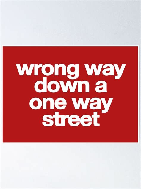 Limmy One Way Street Poster For Sale By Davepalms Redbubble