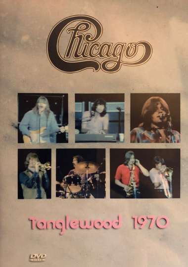 Chicago Live At Tanglewood 1970 Movie Moviefone