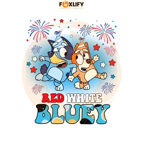 Bluey And Bingo Fourth Of July Red White And Bluey Svg