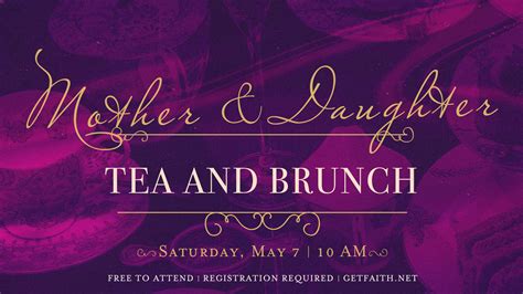 Mother And Daughter Tea And Brunch Faith City Church