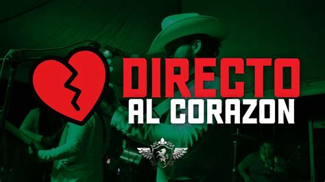 Directo Al Corazon Youtube