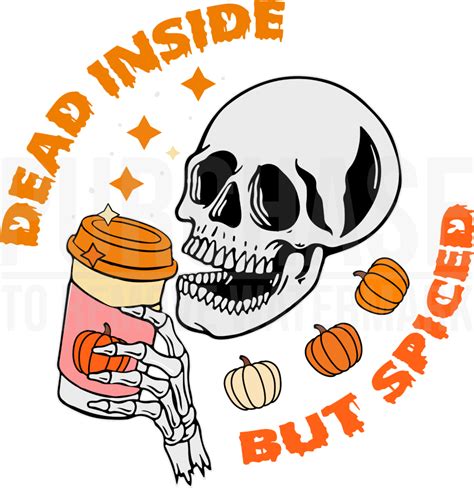 Dead Inside But Spiced Svg Png Skull Pumpkin Spice Svg