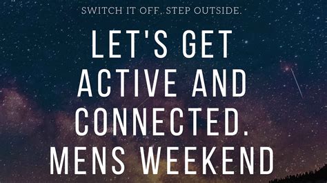 Lets Get Active And Connected Mens Weekend Away Yarra Junction The