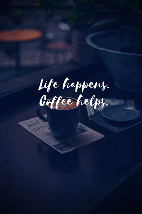20 More Inspirational Coffee Quotes That Will Boost Your Day Artofit