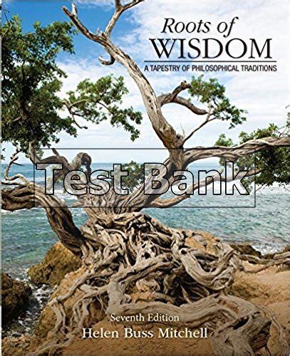 Test Bank For Roots Of Wisdom A Tapestry Of Philosophical Traditions