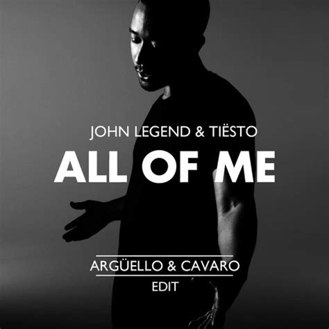 It is dedicated to legend's wife chrissy teigen. Argüello and Cavaro - John Legend & Tiesto's All Of Me (Edit)