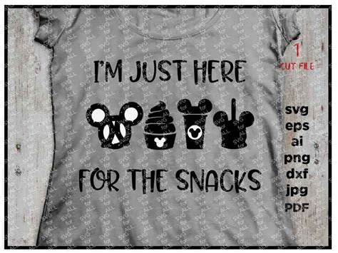 Im Just Here For The Snacks Svg Disney Snack Cut File Etsy
