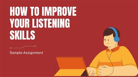 Importance Of Listening Skills And How To Improve It Sample Assignment