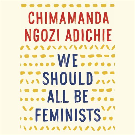 We Should All Be Feminists Audiobook Listen Instantly
