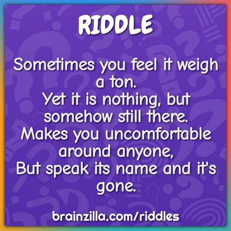 Sometimes You Feel It Weigh A Ton Yet It Is Nothing But Somehow Riddle Answer Brainzilla
