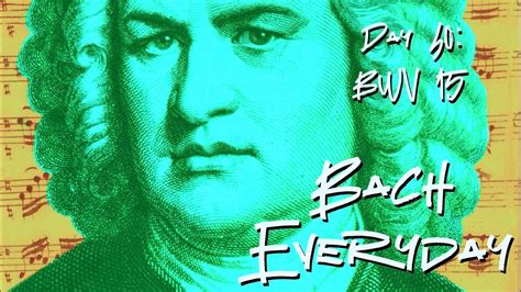 Bach Everyday 40 Johann Ludwig Bach Chorale Weil Du Vom Tod